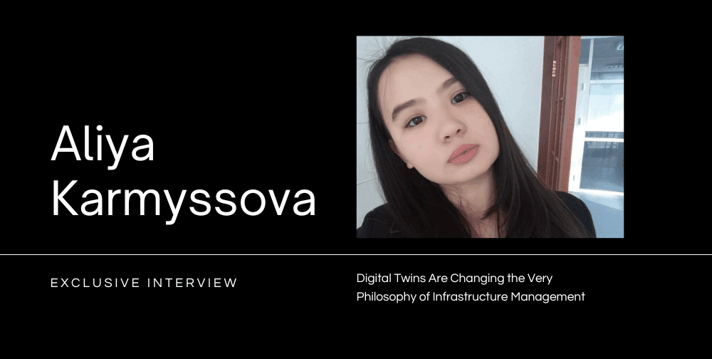 Aliya-Karmyssova-Digital-Twins-Are-Changing-the-Very-Philosophy-of-Infrastructure-Management-1000x504-2